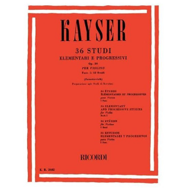 H. E. KAYSER - 36 ELEMENTARY AND PROGRESSIVE ETUDES OP. 20 FOR VIOLIN VOL. 1
