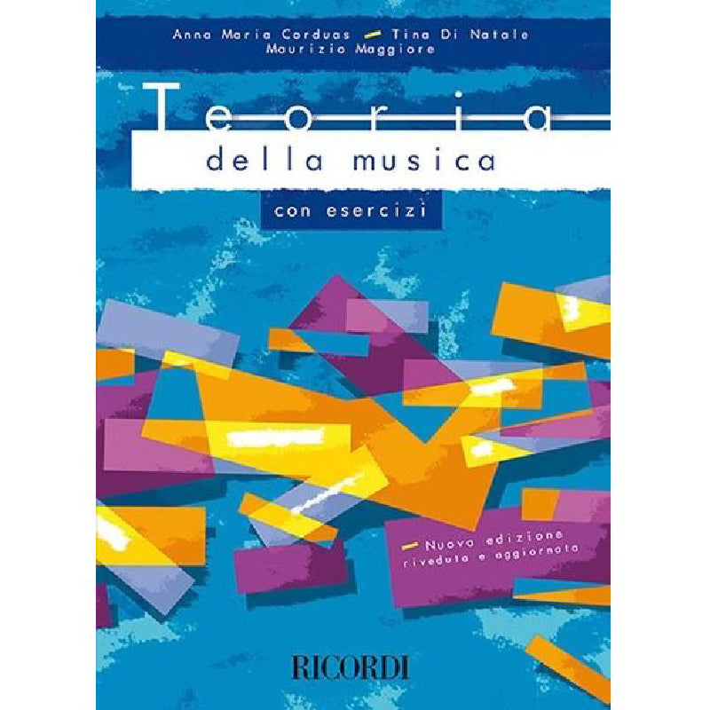 A.M. CORDUAS - T. DI NATALE - M. MAGGIORE - TEORIA DELLA MUSICA CON ESERCIZI