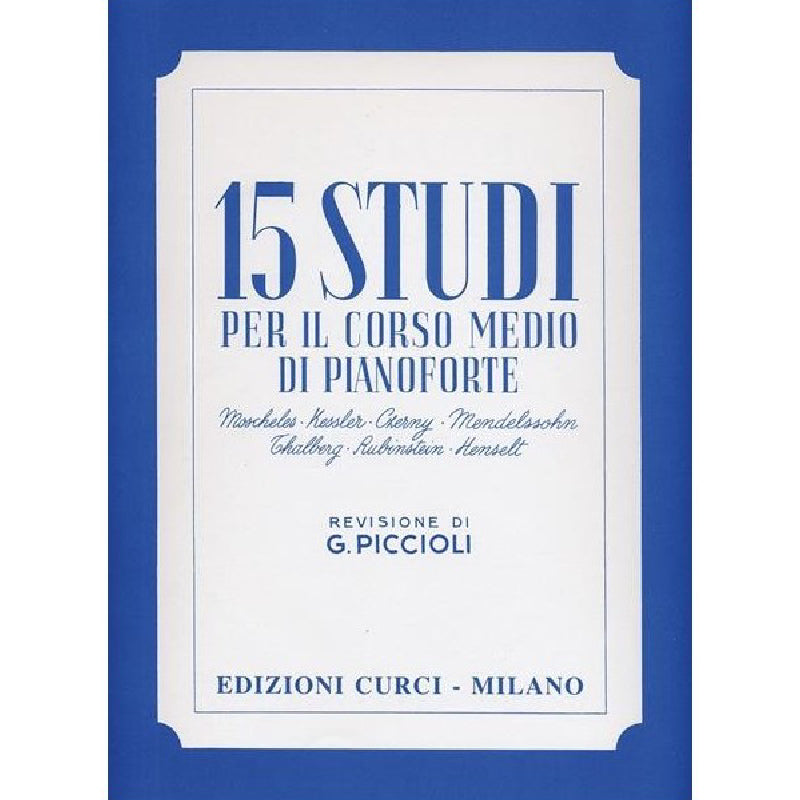 G.PICCIOLI - 15 STUDI PER IL CORSO MEDIO - PIANOFORTE