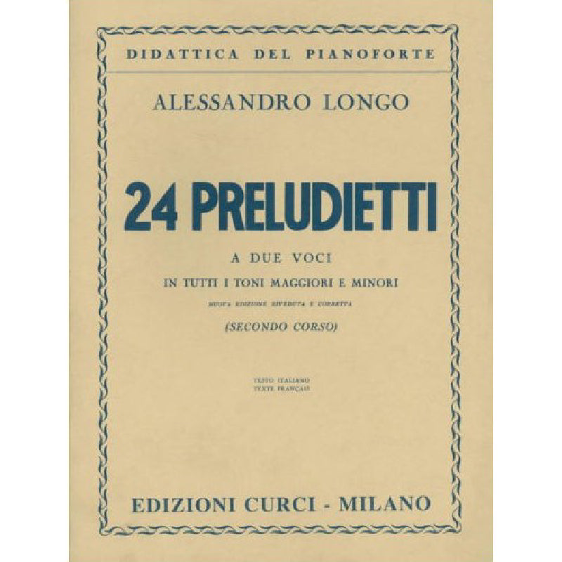 A. LONGO - 24 PRELUDIETTI IN TUTTE LE TONALITÀ MAGGIORI E MINORI