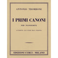 THE FIRST CANONS - ANTONIO TROMBONE - FOR PIANO