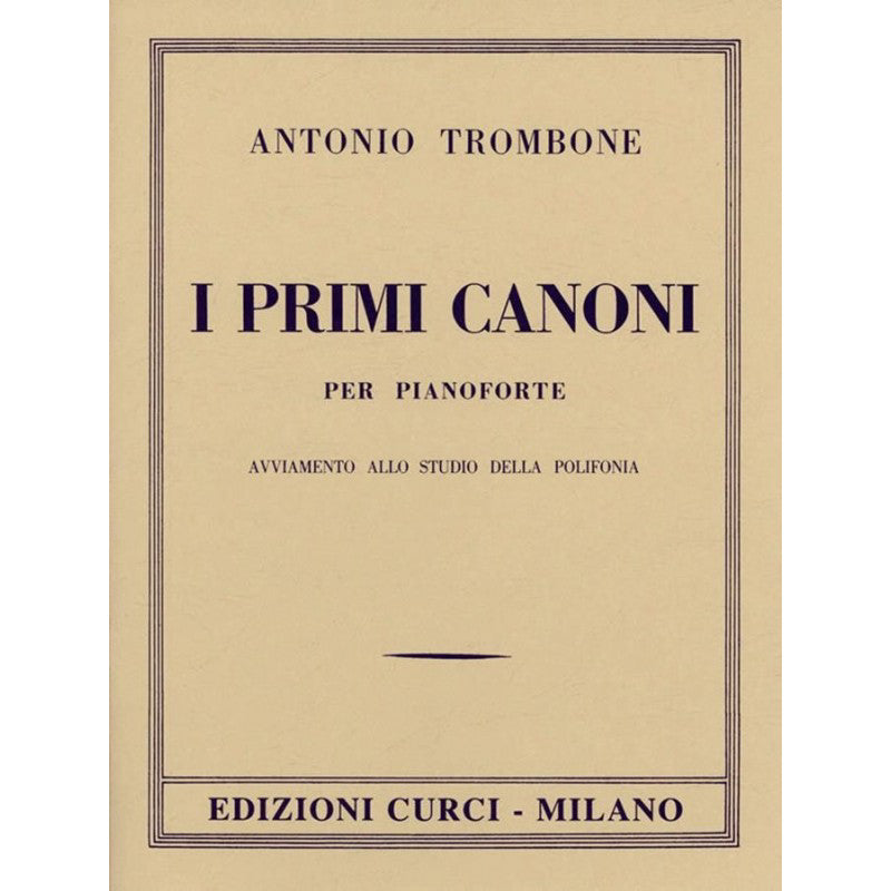 THE FIRST CANONS - ANTONIO TROMBONE - FOR PIANO