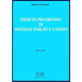 NERINA POLTRONIERI - PROGRESSIVE EXERCISES IN SPOKEN AND SUNG SIGHT-SINGING VOL. 3
