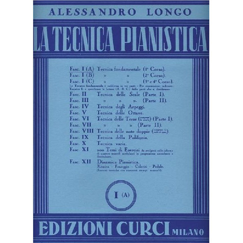 A. LONGO - LA TECNICA PIANISTICA FASC. 1A TECNICA FONDAMENTALE (1° CORSO)