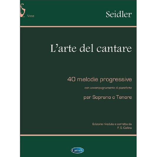 SEIDLER - L'ARTE DEL CANTARE - PER SOPRANO O TENORE